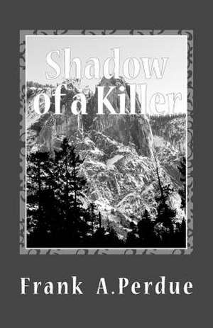 Shadow of a Killer de MR Frank a. Perdue