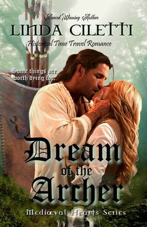 Dream of the Archer de Linda Ciletti