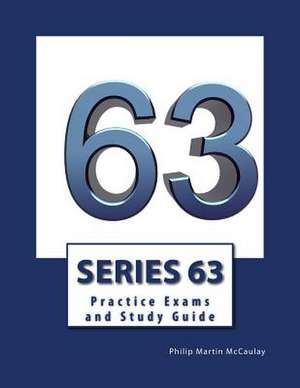 Series 63 Practice Exams and Study Guide de Philip Martin McCaulay