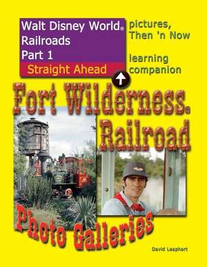 Walt Disney World Railroads Part 1 Fort Wilderness Railroad Photo Galleries de David Leaphart