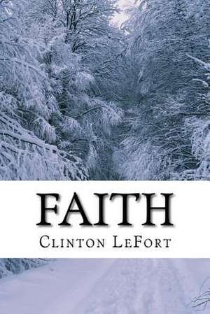 Faith de Clinton R. Lefort