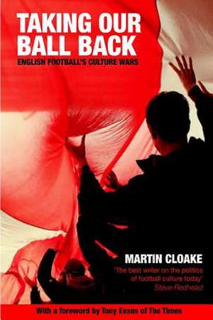 Taking Our Ball Back de Martin Cloake