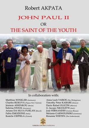 John Paul II or the Saint of the Youth de Saint John Paul II