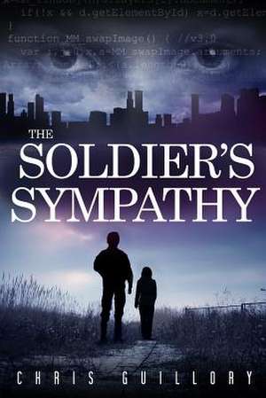 The Soldier's Sympathy de Chris Guillory