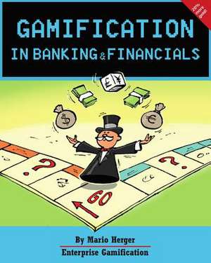 Gamification in Banking & Financials de Mario Herger