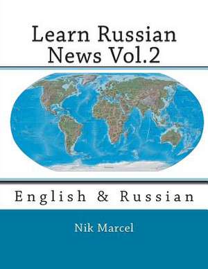 Learn Russian News Vol.2 de Nik Marcel