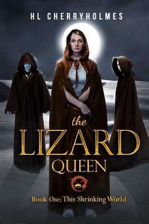 The Lizard Queen Book One de H. L. Cherryholmes