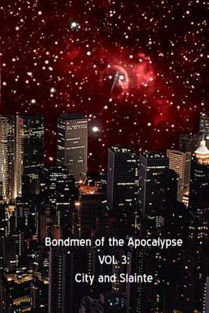 Bondmen of the Apocalypse Vol 3 de M. Lins