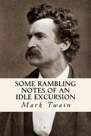 Some Rambling Notes of an Idle Excursion de Mark Twain