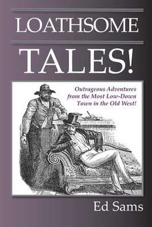 Loathsome Tales! de Ed Sams