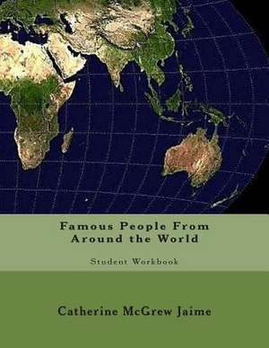 Famous People from Around the World de Mrs Catherine McGrew Jaime