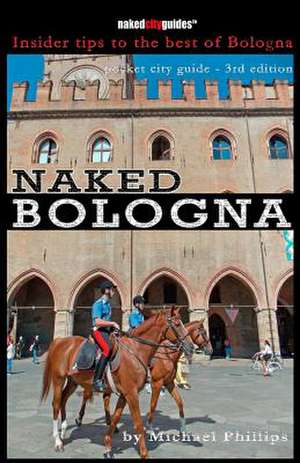 Naked Bologna de Michael Phillips