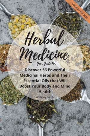 Your Guide for Herbal Medicine de Anthony Smith