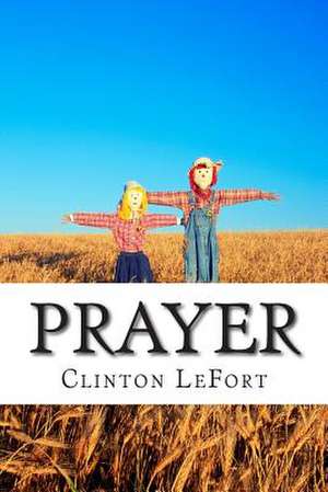 Prayer de Clinton R. Lefort