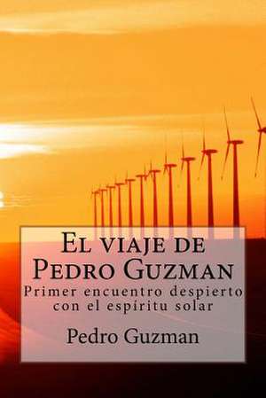 El Viaje de Pedro Guzman de Pedro Guzman