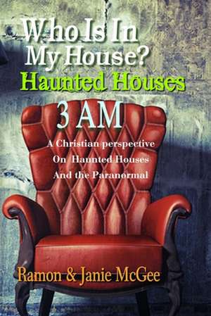 Who Is in My House? de Janie McGee