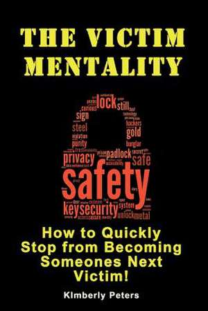 The Victim Mentality de Kimberly Peters