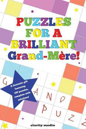 Puzzles for a Brilliant Grand-Mere de Clarity Media