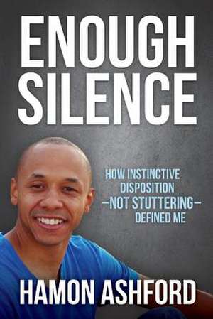 Enough Silence de Ashford, Hamon