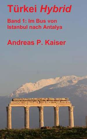 Im Bus Von Istanbul Nach Antalya. de Andreas P. Kaiser