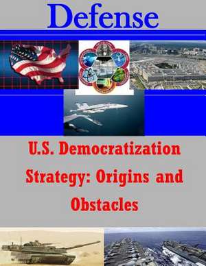 U.S. Democratization Strategy de Naval Postgraduate School