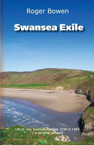 Swansea Exile de MR Roger Bowen