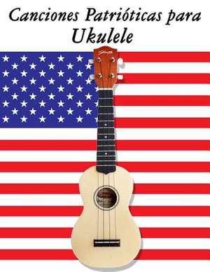 Canciones Patrioticas Para Ukulele de Uncle Sam