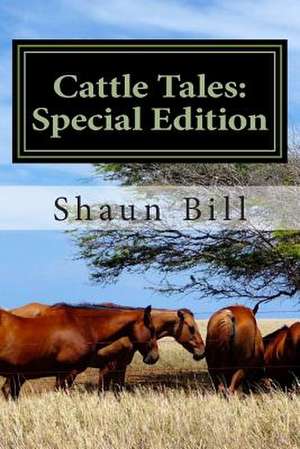 Cattle Tales de Shaun L. Bill