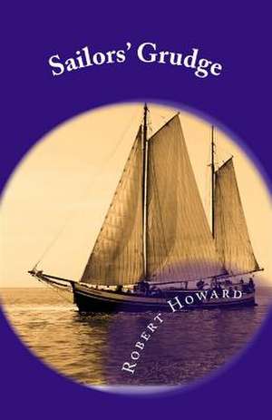 Sailors' Grudge de Robert Ervin Howard