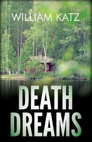 Death Dreams de William Katz