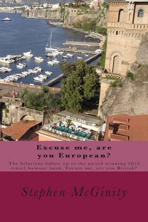 Excuse Me, Are You European? de MR Stephen McGinity