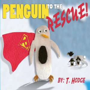 Penguin to the Rescue de T. Hodge