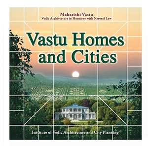 Vastu Homes and Cities de Maharishi Vastu