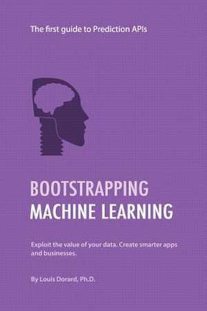 Bootstrapping Machine Learning de Louis Dorard