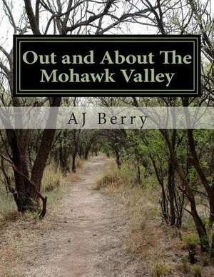 Out and about the Mohawk Valley de Aj Berry