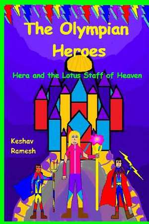 The Olympian Heroes Book #4 de Keshav Ramesh