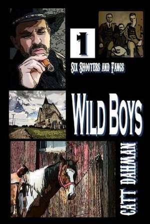 Wild Boys de Catt Dahman