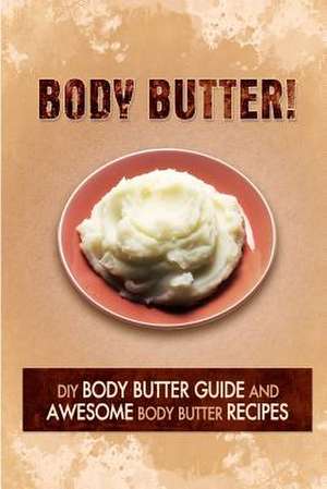 Body Butter de The Body Butter