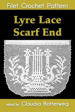 Lyre Lace Scarf End Filet Crochet Pattern de Claudia Botterweg