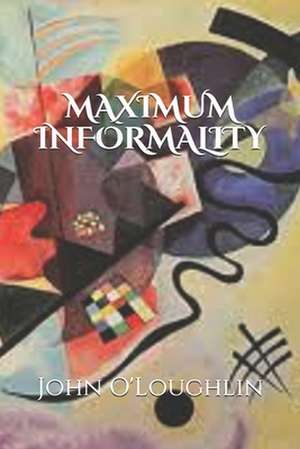 Maximum Informality de John O'Loughlin