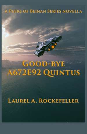 Good-Bye A672e92 Quintus de Laurel A. Rockefeller