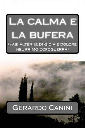 La Calma E La Bufera de Gerardo Canini