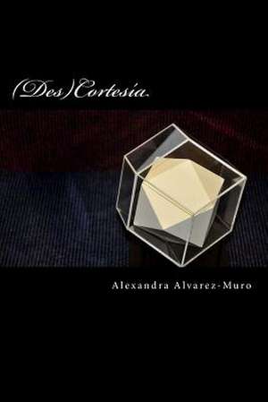 (Des)Cortesia de Dr Alexandra Alvarez Muro