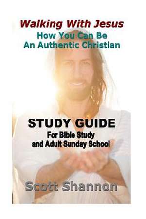 Walking with Jesus Study Guide de Scott Shannon