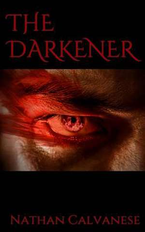 The Darkener de Nathan Calvanese