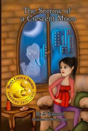 The Sorrow of a Crescent Moon de J. Wagoner