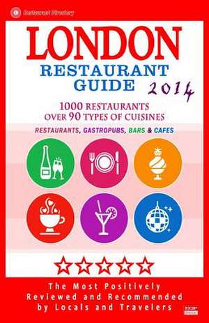 London Restaurant Guide 2014 de Ronald a. Kinnoch