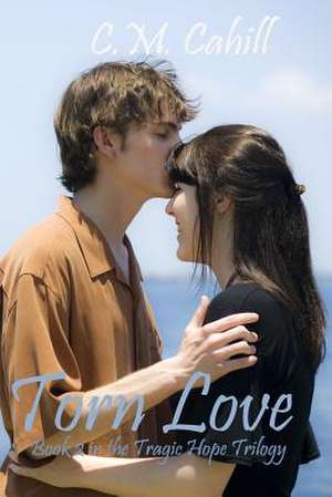 Torn Love de C. M. Cahill