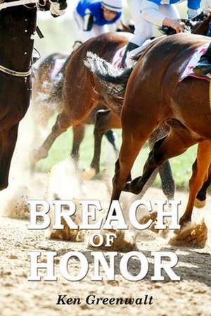 Breach of Honor de Ken Greenwalt