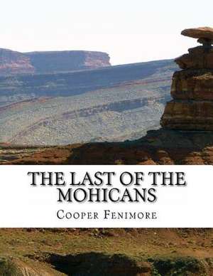 The Last of the Mohicans de Cooper James Fenimore